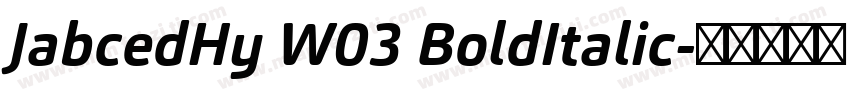 JabcedHy W03 BoldItalic字体转换